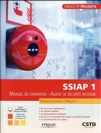 Couverture du livre « SSIAP 1 ; agent de sécurité incendie ; formation initiale niveau 1 ; manuel de formation » de Romuald Avenel et Olivier Decuypere aux éditions Eyrolles