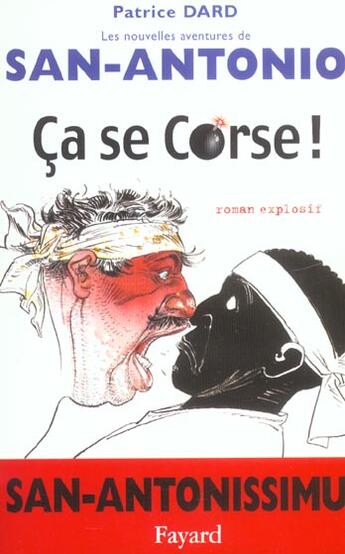 Couverture du livre « Ça se Corse ! les nouvelles aventures de San-Antonio » de Patrice Dard aux éditions Fayard