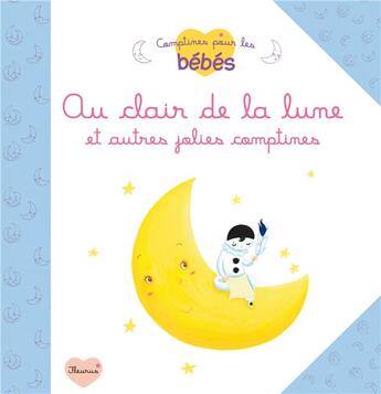 Couverture du livre « Au clair de la lune et autres jolies comptines » de  aux éditions Fleurus