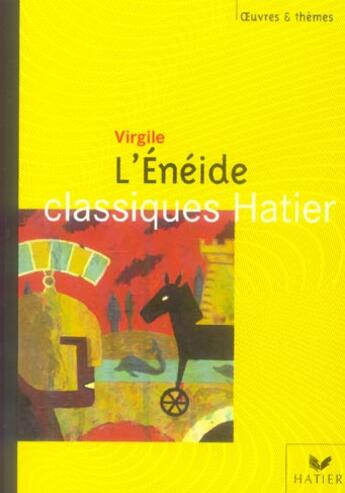 Couverture du livre « L'Enéide » de Virgile et Yves Bomati et Georges Decote et Helene Potelet aux éditions Hatier