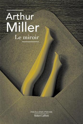 Couverture du livre « Le miroir » de Arthur Miller aux éditions Robert Laffont