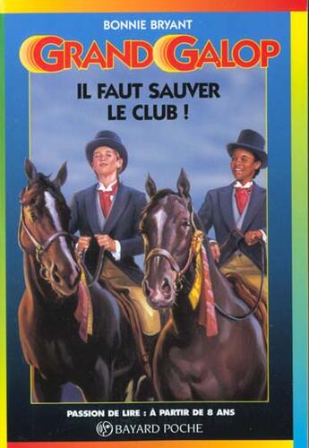 Couverture du livre « Grand galop t.602 ; il faut sauver le club » de Bonnie Bryant aux éditions Bayard Jeunesse