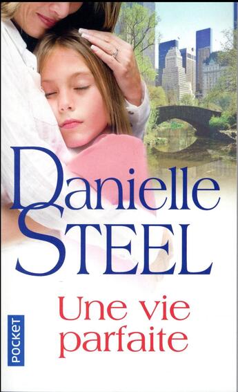 Couverture du livre « Une vie parfaite » de Danielle Steel aux éditions Pocket