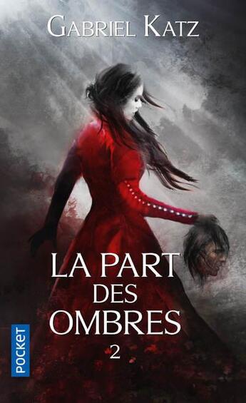 Couverture du livre « La part des ombres Tome 2 » de Gabriel Katz aux éditions Pocket