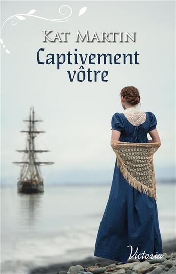 Couverture du livre « Les secrets d'une parure Tome 2 : captivement vôtre » de Kat Martin aux éditions Harlequin