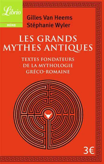 Couverture du livre « Les grands mythes antiques ; textes fondateurs de la mythologie gréco-romaine » de Gilles Van Heems et Stephanie Wyler aux éditions J'ai Lu