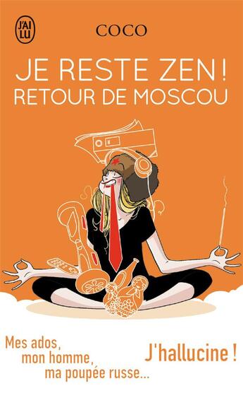 Couverture du livre « Je reste zen ! retour de Moscou » de Coco aux éditions J'ai Lu