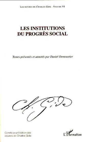 Couverture du livre « Les oeuvres de Charles Gide t.6 ; institutions du progrès social » de Charles Gide aux éditions L'harmattan