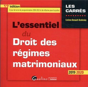 Couverture du livre « L'essentiel du droit des régimes matrimoniaux (édition 2019/2020) » de Corinne Renault-Brahinsky aux éditions Gualino