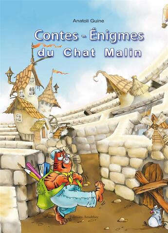 Couverture du livre « Contes ; énigmes du chat malin » de Anatoli Guine aux éditions Amalthee