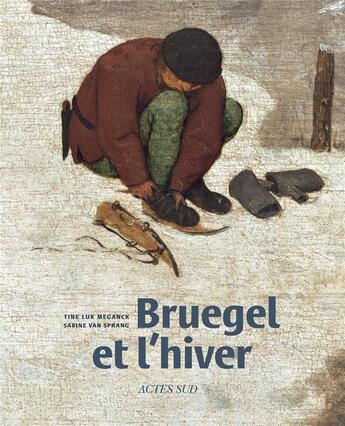 Couverture du livre « Bruegel et l'hiver » de  aux éditions Actes Sud