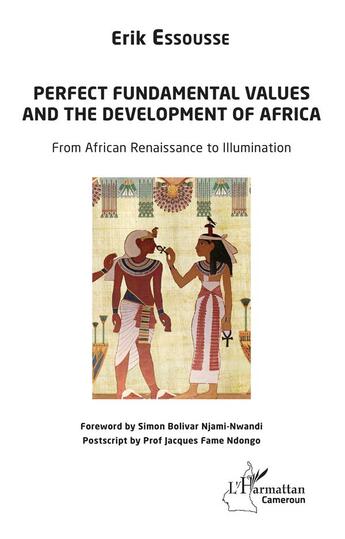 Couverture du livre « Perfect fundamental values and the development of Africa ; from African Renaissance to Illumination » de Erik Essousse aux éditions L'harmattan