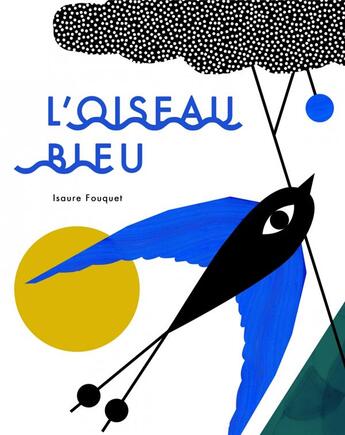 Couverture du livre « L'oiseau bleu » de Isaure Fouquet aux éditions Memo