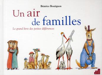 Couverture du livre « Un air de familles ; le grand livre des petites différences » de Beatrice Boutignon aux éditions Le Baron Perche