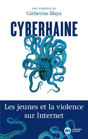 Couverture du livre « Cyberhaine » de Catherine Blaya aux éditions Nouveau Monde