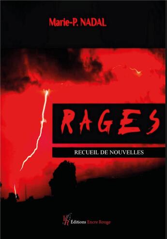 Couverture du livre « Rages » de Marie-Pierre Nadal aux éditions Editions Encre Rouge