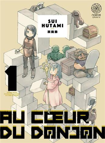 Couverture du livre « Au coeur du donjon Tome 1 » de Sui Hutami aux éditions Noeve Grafx