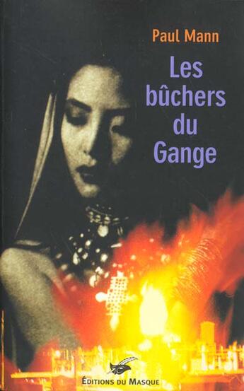 Couverture du livre « Les buchers du gange » de Paul Mann aux éditions Editions Du Masque