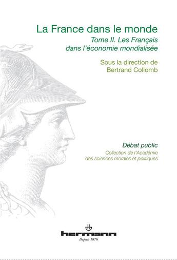 Couverture du livre « La France dans le monde, Volume 2 : Les Français dans l'économie mondialisée » de Bertrand Collomb aux éditions Hermann