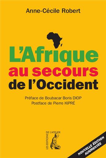 Couverture du livre « L'Afrique au secours de l'Occident » de Anne-Cecile Robert aux éditions Editions De L'atelier