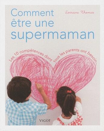 Couverture du livre « Comment être une supermaman » de Loraine Thomas aux éditions Vigot