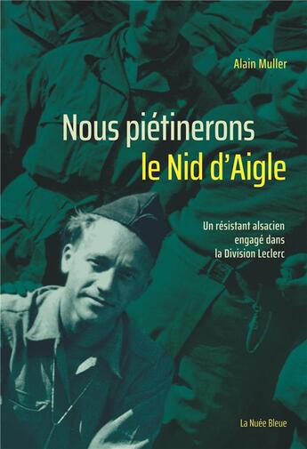 Couverture du livre « Nous piétinerons le nid d'aigle » de Alain Muller aux éditions La Nuee Bleue