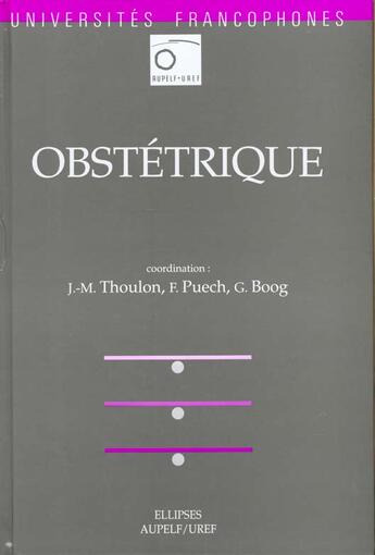 Couverture du livre « Obstetrique » de Thoulon/Puech/Boog aux éditions Ellipses