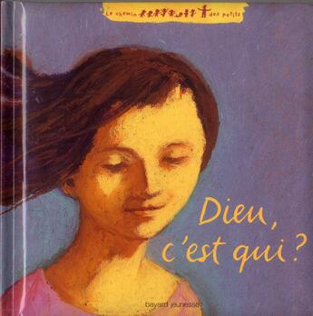 Couverture du livre « Dieu, c'est qui ? » de Marie-Helene Delval aux éditions Bayard Jeunesse