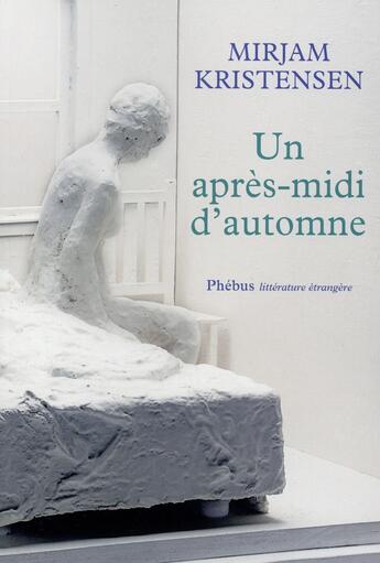 Couverture du livre « Un après-midi d'automne » de Mirjam Kristensen aux éditions Phebus