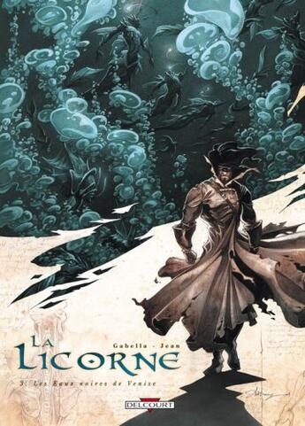 Couverture du livre « La licorne t.3 ; les eaux noires de Venise » de Mathieu Gabella et Anthony Jean aux éditions Delcourt