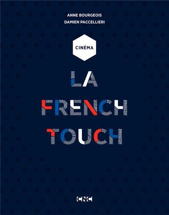 Couverture du livre « Cinéma ; la french touch » de Anne Bourgeois et Damen Paccellieri aux éditions Somogy