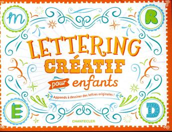 Couverture du livre « Lettering créatif pour enfants » de  aux éditions Chantecler