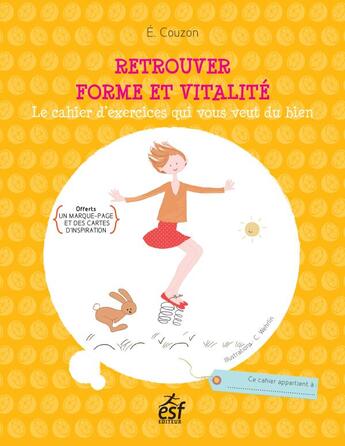 Couverture du livre « Retrouver forme et vitalité » de Elisabeth Couzon aux éditions Esf Prisma