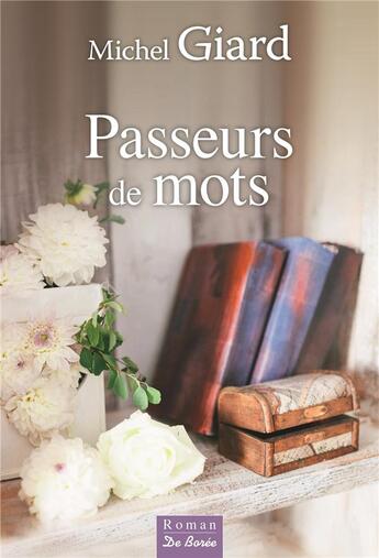 Couverture du livre « Passeurs de mots » de Michel Giard aux éditions De Boree