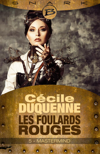 Couverture du livre « Les foulards rouges t.5 ; Mastermind » de Cécile Duquenne aux éditions Bragelonne