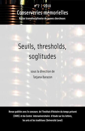 Couverture du livre « Seuils, thresholds, soglitudes » de Conserveries Memorielles aux éditions Conserveries Memorielles