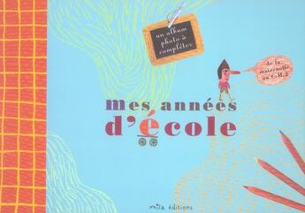 Couverture du livre « Mes années d'école ; de la maternelle au CM2 » de Anne Weiss aux éditions Mila