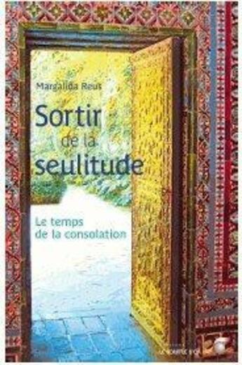 Couverture du livre « Sortir de la seulitude ; le temps de la consolation » de Margalida Reus aux éditions Le Souffle D'or