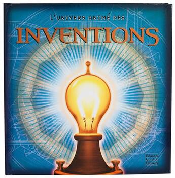 Couverture du livre « L'univers animé des inventions » de Peter Bull et Frédérique Fraisse aux éditions Quatre Fleuves