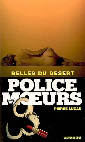 Couverture du livre « Police des moeurs n°177 Belles du désert » de Pierre Lucas aux éditions Mount Silver