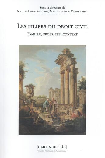 Couverture du livre « Les piliers du droit civil » de Nicolas Laurent-Bonne aux éditions Mare & Martin