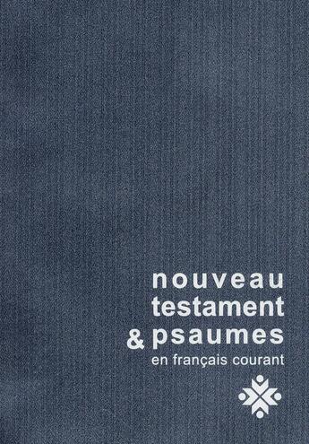 Couverture du livre « Nouveau testament et psaumes francais courant format compact (bleu) » de  aux éditions Bibli'o