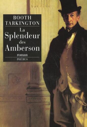 Couverture du livre « La splendeur des amberson » de Bouth Tarkington aux éditions Phebus