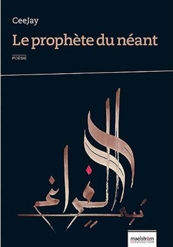 Couverture du livre « Le prophète du néant » de Ceejay aux éditions Maelstrom