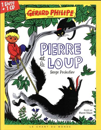 Couverture du livre « Pierre et le loup » de Serge Prokofiev et Marcel Tillard aux éditions Chant Du Monde