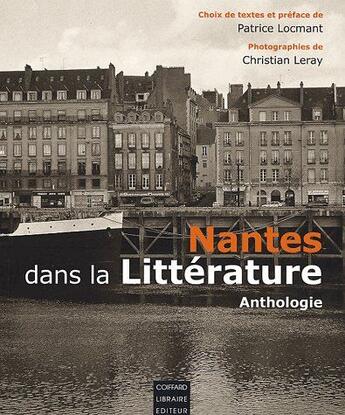 Couverture du livre « Nantes dans la littérature » de Locmant Patrick aux éditions Coiffard