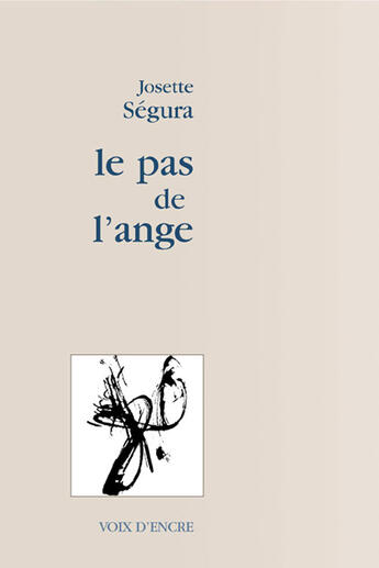 Couverture du livre « Le Pas De L'Ange » de Segura Josette aux éditions Voix D'encre