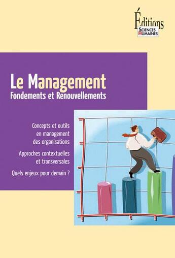 Couverture du livre « Le management ; fondements et renouvellements » de Schmidt/Geraldine aux éditions Sciences Humaines