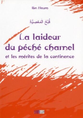 Couverture du livre « La laideur du péché charnel » de Ibn Hazm aux éditions La Ruche