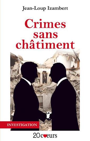 Couverture du livre « Crimes sans châtiment » de Jean-Loup Izambert aux éditions 20 Coeurs